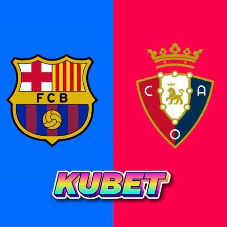 KUBET: Prediksi Skor Barcelona vs Osasuna, 1 Februari 2024